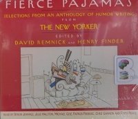 Fierce Pajamas written by The New Yorker with David Remnick and Henry Finder performed by Byron Jennings, Julie Halston, Michael Goz and Patrick Frederic on Audio CD (Unabridged)